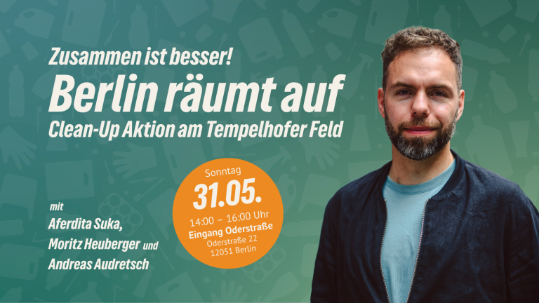 Clean Up am Tempelhofer Feld mit Aferdita Suka, Moritz Heuberger und Andreas Audretsch